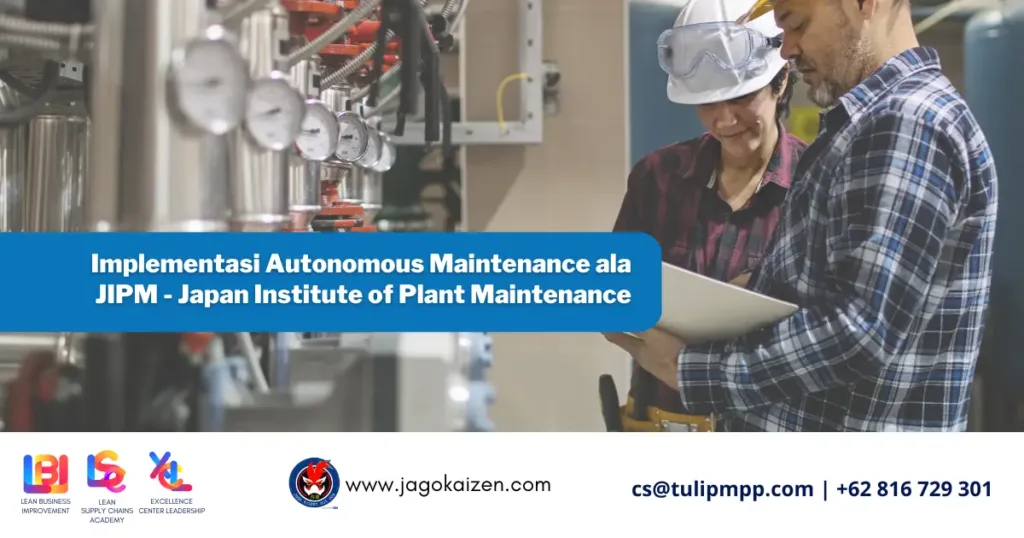 Implementasi Autonomous Maintenance ala JIPM
