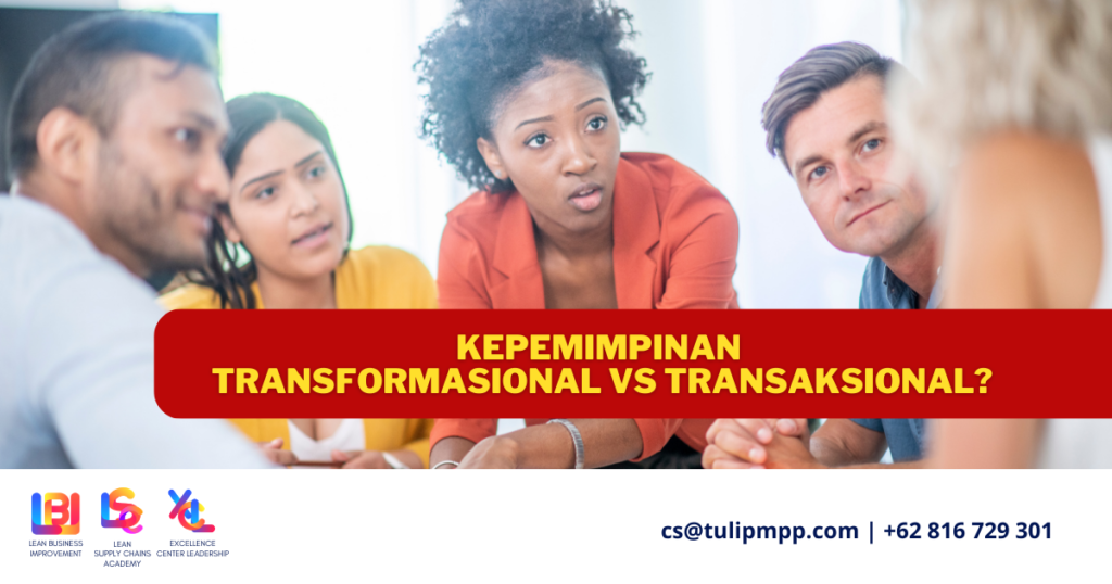 Kepemimpinan Transformasional vs Transaksional