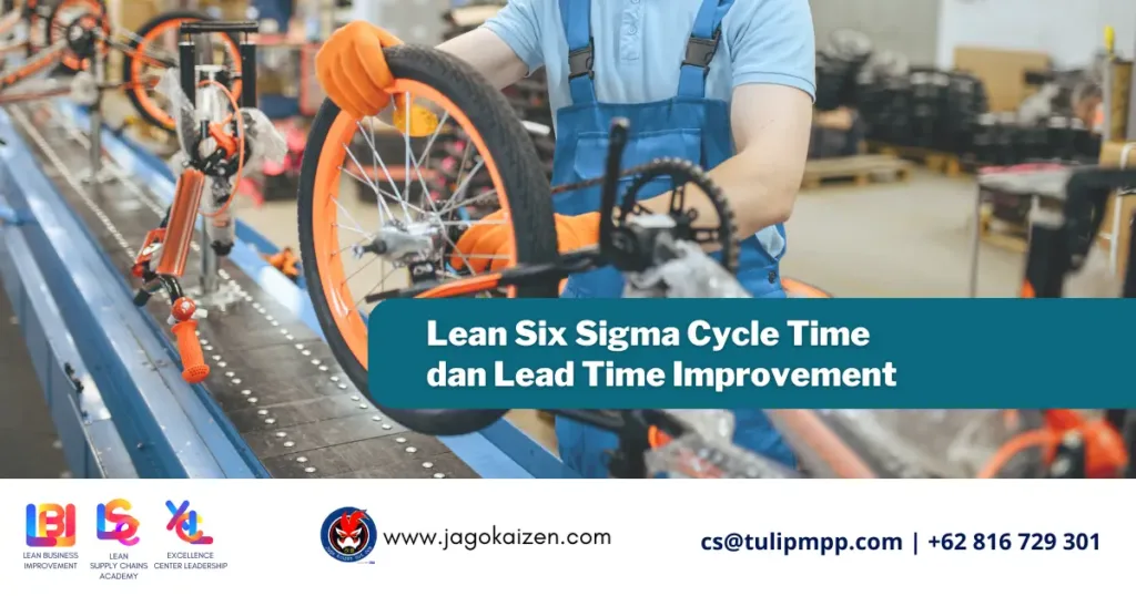 Lean Six Sigma Cycle Time dan Lead Time Improvement