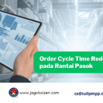 Order-Cycle-Time-Reduction-pada-Rantai-Pasok