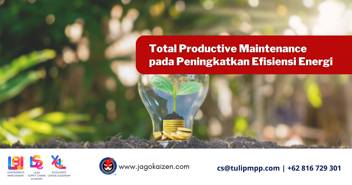 TOTAL PRODUCTIVE MAINTENANCE PADA PENINGKATKAN EFISIENSI ENERGI